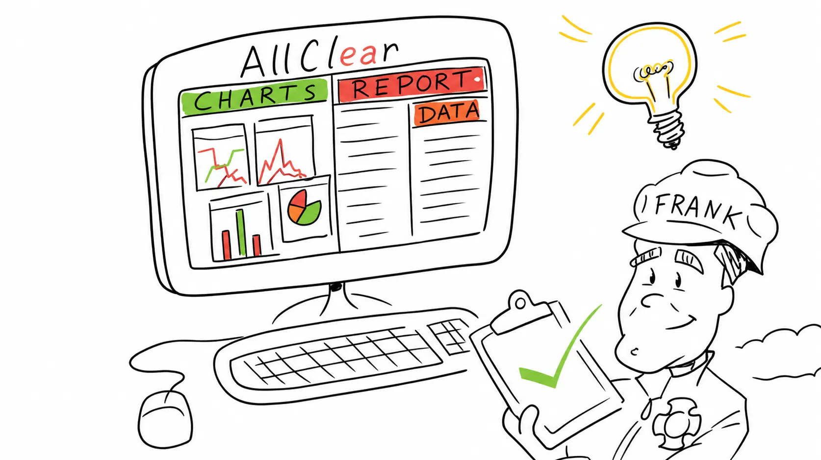 Whiteboard illustration for AllClear by inFRONT. Emergency responder Frank holds a clipboard with a green checkmark beside a desktop monitor showing the AllClear dashboard, with charts, reports, and data, as a lightbulb lights up overhead, illustrating how AllClear turns incident data into reports and dashboards for real-time monitoring and after-action analysis.